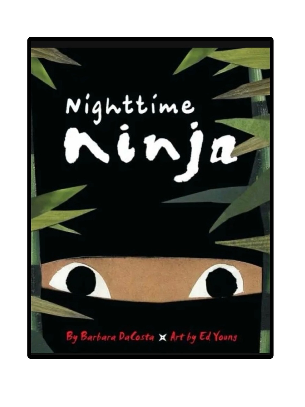 Nighttime Ninja
Barbara DaCosta
Softcover Book